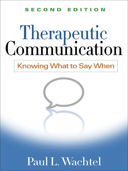 Title details for Therapeutic Communication by Paul L. Wachtel - Available
